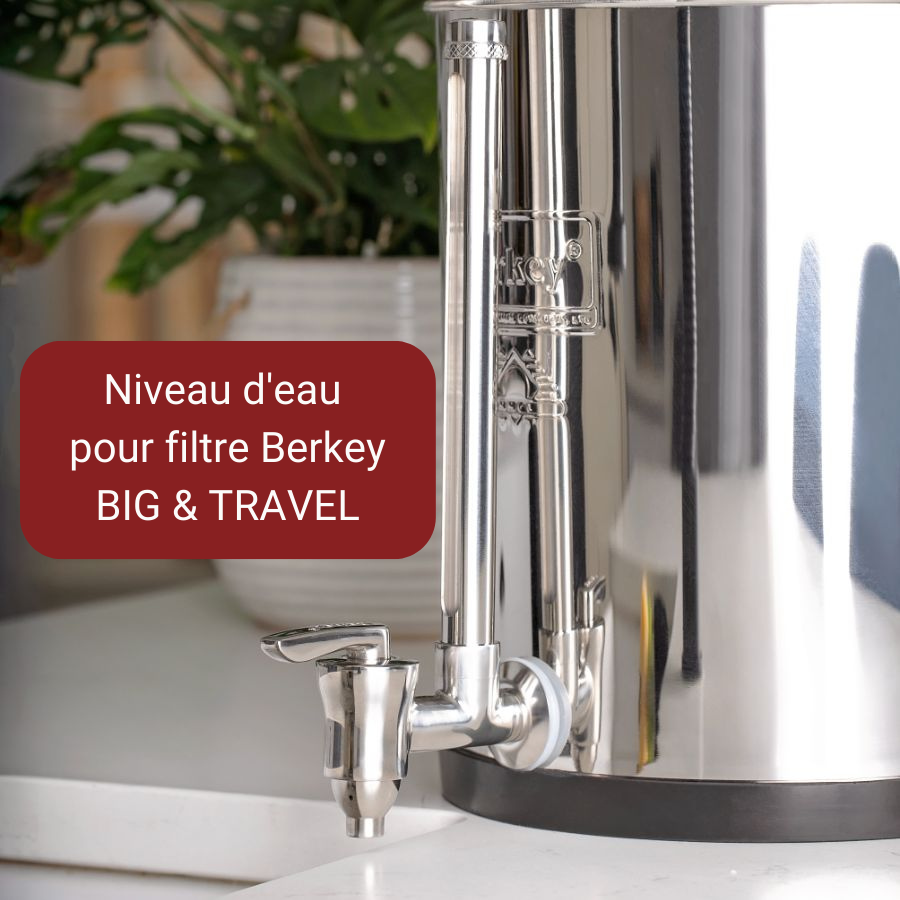 Royal Berkey® & Niveau d'eau Inox Berkey®